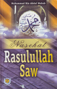 Nasehat Rasulullah Saw. (Judul asli ; nashihatul Muslimin bi Ahaadiitsi Khaatamil Mursalin) (2001)