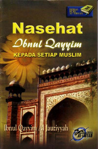 Nasehat Ibnul Qayyim Kepada Setiap Muslim (Judul asli ; Risalah Ila Kulli Muslimin) (2001)