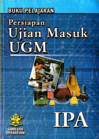 Buku Pelajaran 3 IPA : Persiapan Ujian Masuk UGM (2006)