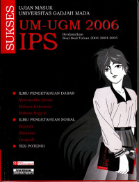 Sukses Ujian masuk Universitas Gadjah Mada UM-UGM 2006 IPS (2006)