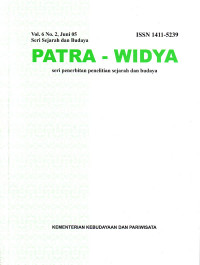 Patra-Widya : Seri Penerbitan Penelitian Sejarah dan Budaya, Vol.6 No.2, Juni 2005