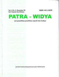 Patra-Widya : Seri Penerbitan Penelitian Sejarah dan Budaya, Vol.6 No.4, Desember 2005