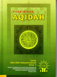 Pendidikan Aqidah : Untuk SMU/SMK Muhammadiyah Kelas 3 (2003)