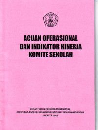 Acuan Operasional dan Indikator Kinerja Komite Sekolah (2005)