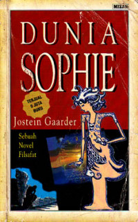 Dunia Sophie : Sebuah Novel Filsafat (Judul asli ; Sophi'es World) (1997)
