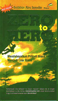 Zero to hero : Mendahsyatkan pribadi biasa menjadi luar biasa (2007)