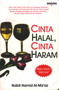 Cinta Halal, Cinta Haram (Judul asli ; Al-Syabab wa al-Hub wa al-Gharizah, Dar al-Tauzi' wa al-Nasyr al-Islamiyah) (2004)