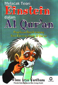 Melacak teori Einstein dalam Al qur'an : Penjelasan ilmiah tentang teori Einstein dalam Al Qur'an (2006)
