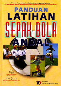 Panduan Sepak BOla Andal (Judul asli ; The baffled parent's guide to great soccer drills) (2002)