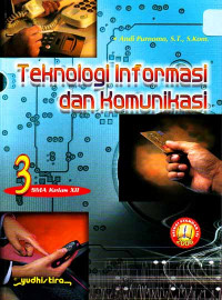 Teknologi Informasi dan Komunikasi 3 : SMA Kelas XII (2007)