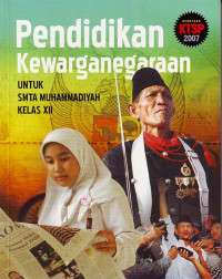 Pendidikan Kewarganegaraan : Untuk SMTA Muhammadiyah Kelas XII (2007)