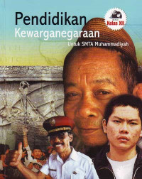 Pendidikan Kewarganegaraan : Untuk SMTA Muhammadiyah Kelas XII (2006)