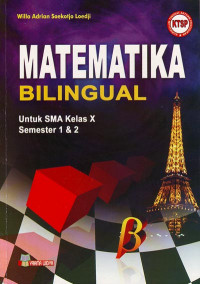Matematika Bilingual : Untuk SMA Kelas X Semester 1 & 2, KTSP (2008)
