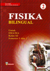 Fisika 2 Bilingual : Untuk SMA/MA Kelas XI Semester 1 dan 2 (2008)