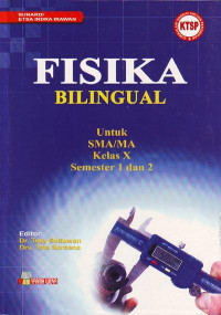 Fisika Bilingual : Untuk SMA/MA Kelas X Semester 1 dan 2, KTSP (2008)