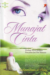 Munajat Cinta : Dwilogi Novel Religius Pencarian Jati Diri Manusia (2008)