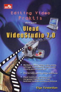 Editing Video Praktis dengan Ulead VideoStudio 7.0 (2005)