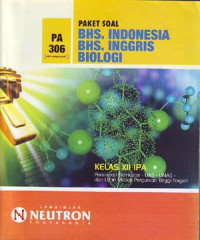 Paket Soal Bahasa Indonesia, Bahasa Inggris, Biologi kelas XII IPA. Persiapan Semester-UAS-UNAS dan UMPTN