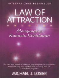 Law of attraction: Mengungkap rahasia kehidupan