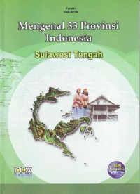 Mengenal 33 Provinsi Indonesia: Sulawesi Tengah