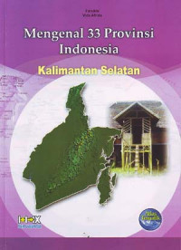 Mengenal 33 Provinsi Indonesia: Kalimantan Selatan