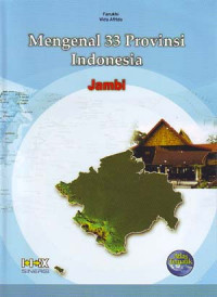 Mengenal 33 Provinsi Indonesia: Daerah: Jambi