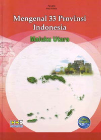 Mengenal 33 Provinsi Indonesia: Maluku Utara