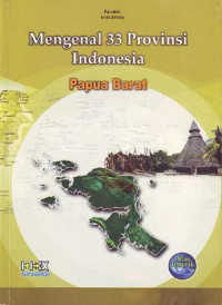 Mengenal 33 Provinsi Indonesia: Papua Barat