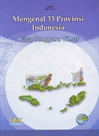 Mengenal 33 Provinsi Indonesia: Nusa Tenggara Timur