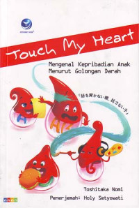 Touch my heart: mengenal kepribadian anak menurut golongan darah