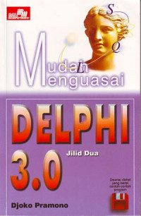 Mudah menguasai delphi 3.0. Jilid dua