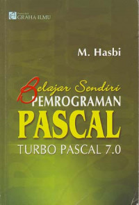 Belajar sendiri: Pemrograman Pascal Turbo Pascal 7.0