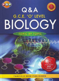 G.C.E. O Level Biology: Topic by topic