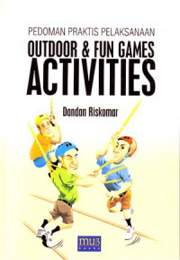 Pedoman Praktis Pelaksanaan Outdor & Fun Activities