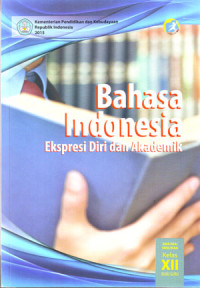 Bahasa Indonesia Ekspresi Diri dan Akademik SMA/MA/SMK/MAK Kelas XII ( Buku Guru ) 2015