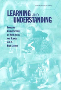 Learning and understanding : improving advanced study of mathematics and science in U.S. high schools