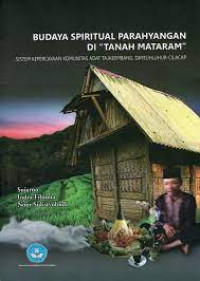 Budaya Spiritual Parahyangan di Tanah Mataram: Sistem Kepercayaan Komunikasi adat Tajakembang, Dayeuhluhur-Cilacap