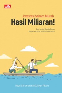 Image of Investasi Saham murah, hasil miliaran! : cara cerdas memilih saham dengan kekuatan analisis fundamental