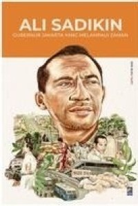 Image of Ali sadikin: gubernur jakarta yang melampaui zaman