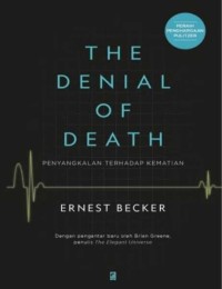 Image of The denial of death: penyangkalan terhadap kematian